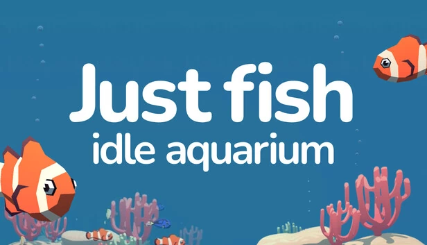 Just Fish: Idle Aquarium 游戏封面