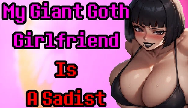 我的巨型哥特女友是施虐狂（My Giant Goth Girlfriend Is a Sadist） 游戏封面