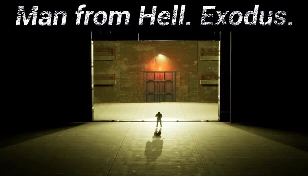 地狱来客：出埃及记（Man from Hell. Exodus.） 游戏封面