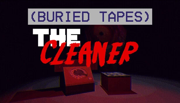 （被掩埋的录像带）清洁工（(BURIED TAPES) The Cleaner） 游戏封面