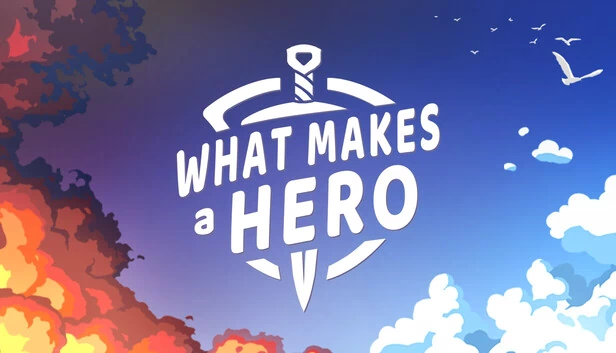 何为英雄（What Makes a Hero） 游戏封面