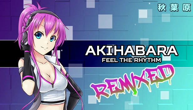 秋叶原 - 感受节奏 重混版（Akihabara - Feel the Rhythm Remixed） 游戏封面