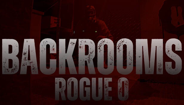 后室：流浪者 0（Backrooms: Rogue 0） 游戏封面