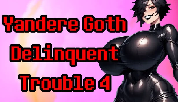 病娇哥特不良少女麻烦 4（Yandere Goth Delinquent Trouble 4） 游戏封面