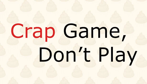 垃圾游戏，别玩（Crap Game, Don’t Play） 游戏封面