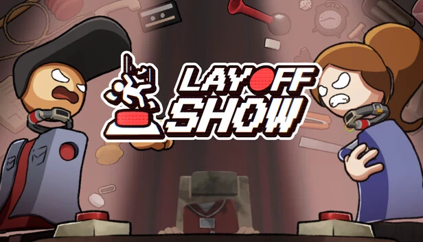 解雇秀（Lay Off Show） 游戏封面