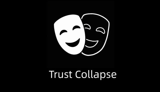信任崩塌(信任崩塌(Trust collapse)) 游戏封面