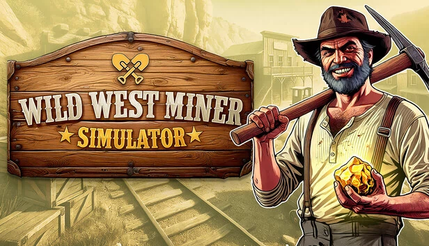 狂野西部矿工模拟器（Wild West Miner Simulator） 游戏封面