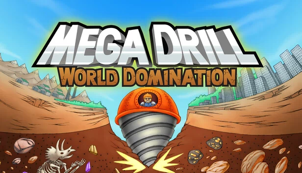 超级钻头：世界征服（Mega Drill - World Domination） 游戏封面