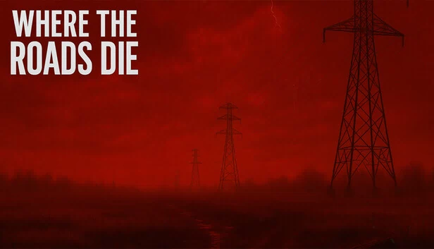 道路尽头（Where the Roads Die） 游戏封面