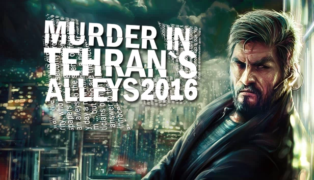 德黑兰小巷谋杀案 2016（Murder In Tehran's Alleys 2016） 游戏封面