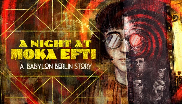 《巴比伦柏林：莫卡埃夫蒂之夜》（A Night at Moka Efti: A Babylon Berlin Story） 游戏封面