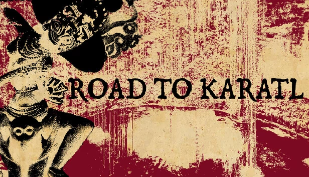 卡拉特尔之路（Road to Karatl） 游戏封面