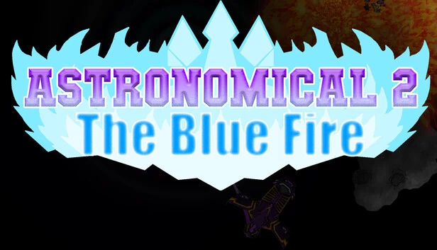 天文2:蓝色火焰(Astronomical 2 The Blue Fire) 游戏封面