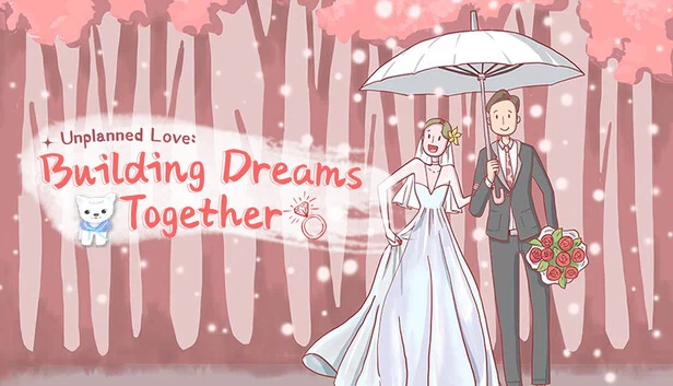 意外之爱：共筑梦想（Unplanned Love: Building Dreams Together） 游戏封面