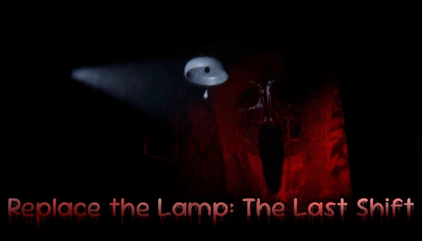换灯:最后一班(Replace the Lamp: The Last Shift) 游戏封面