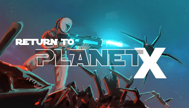 重返X星球（Return to Planet X） 游戏封面