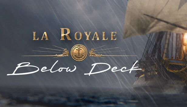 皇家海军：甲板之下（La Royale : Below Deck） 游戏封面