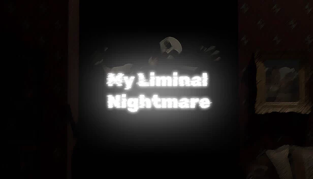 我的阈限噩梦（My Liminal Nightmare） 游戏封面