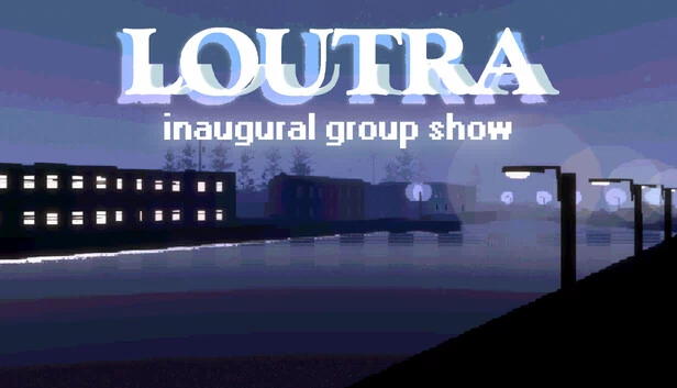 Loutra：首展群展（Loutra: Inaugural Group Show） 游戏封面