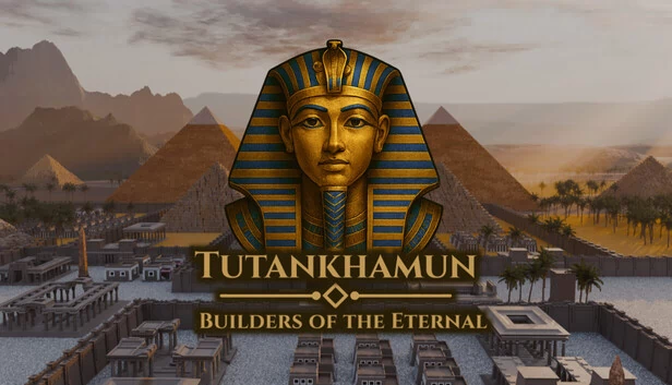 图坦卡蒙：永恒建造者（Tutankhamun – Builders of the Eternal） 游戏封面