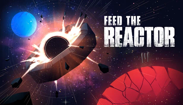 喂饱反应堆（Feed the Reactor） 游戏封面