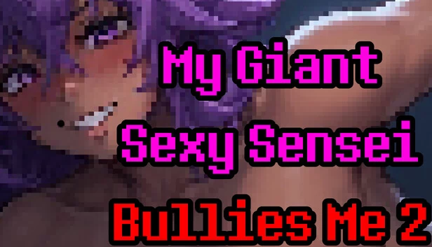 我的巨型性感老师欺负我 2（My Giant Sexy Sensei Bullies Me 2） 游戏封面