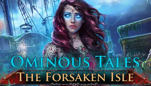 不祥传说：被遗弃的岛屿（Ominous Tales: The Forsaken Isle） 游戏封面