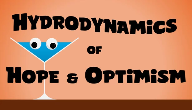 希望与乐观的水动力学(Hydrodynamics of Hope & Optimism) 游戏封面
