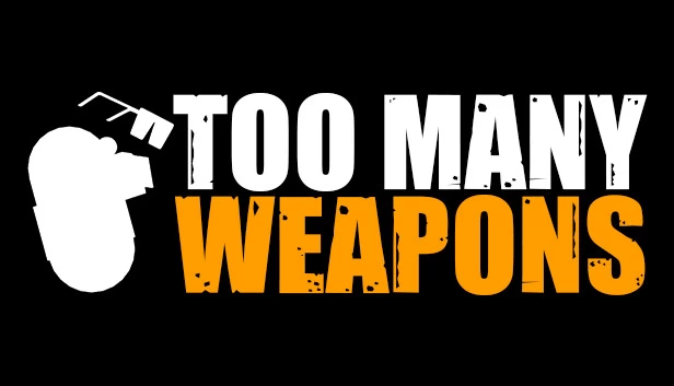 武器太多了（Too Many Weapons） 游戏封面