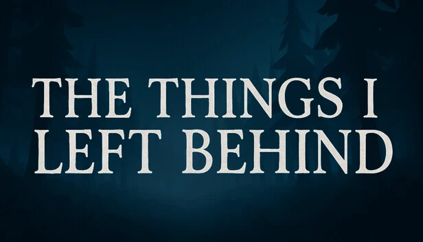 我留下的东西（The Things I Left Behind） 游戏封面