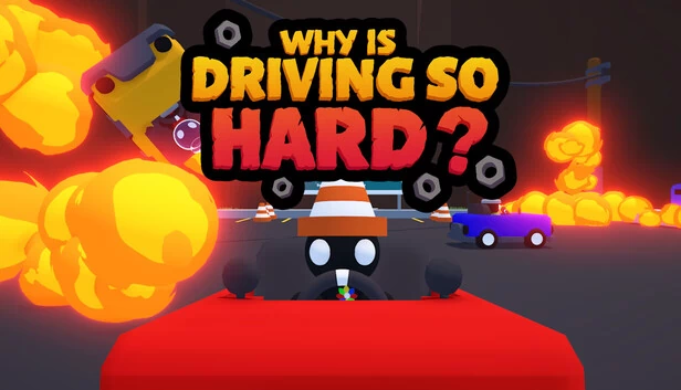 为什么开车这么难？（Why Is Driving So Hard?） 游戏封面