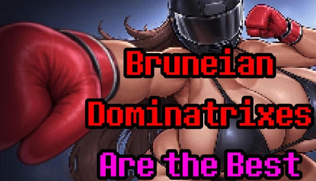 文莱女王是最棒的（Bruneian Dominatrixes Are the Best） 游戏封面