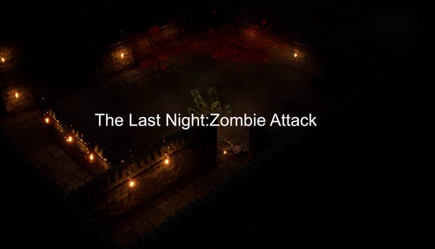 最后一夜：僵尸袭击（The Last Night:Zombie Attack） 游戏封面