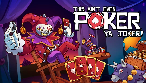 这甚至不是扑克，你个小丑（This Ain’t Even Poker, Ya Joker） 游戏封面