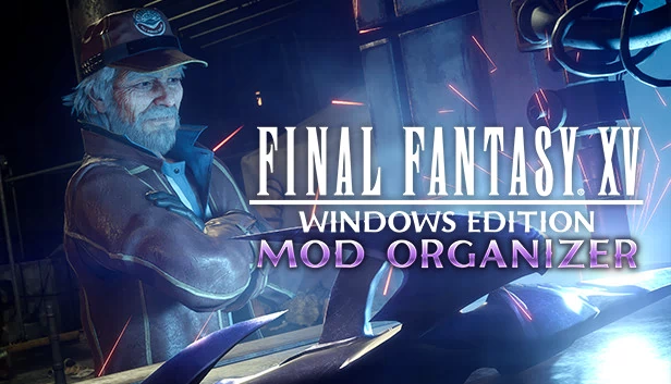 最终幻想15 Windows版 MOD管理器（FINAL FANTASY XV WINDOWS EDITION MOD ORGANIZER） 游戏封面