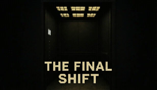 最终换班（The Final Shift） 游戏封面