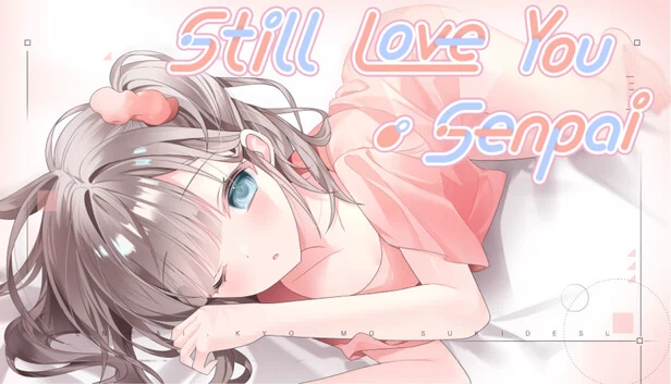 依然爱你，前辈（Still Love You, Senpai） 游戏封面