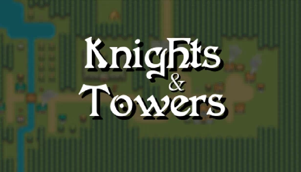 骑士与塔楼（Knights & Towers） 游戏封面