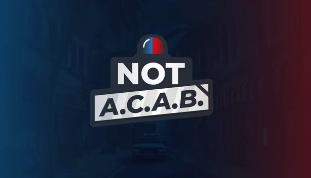 不是A.C.A.B.（Not A.C.A.B.） 游戏封面