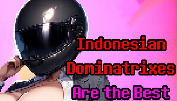 印尼女支配者是最棒的（Indonesian Dominatrixes Are the Best） 游戏封面
