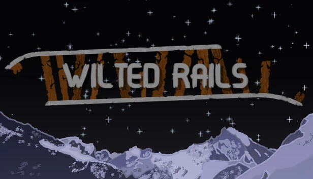 枯萎铁轨（Wilted Rails） 游戏封面