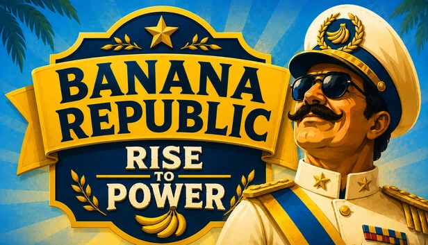 崛起之力：香蕉共和国（Rise to Power: Banana Republic） 游戏封面