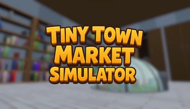 小小城镇市场模拟器（Tiny Town Market Simulator） 游戏封面