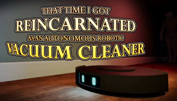 转生成为自主扫地机器人（THAT TIME I GOT REINCARNATED AS AN AUTONOMOUS ROBOTIC VACUUM CLEANER） 游戏封面