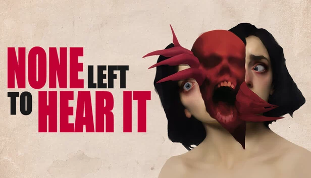 无人倾听（None Left To Hear It） 游戏封面