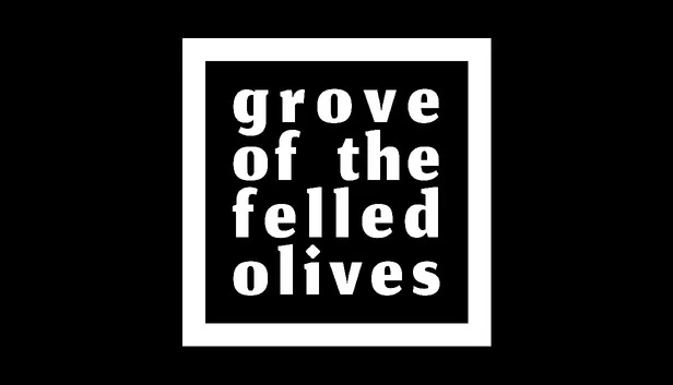被砍伐橄榄树之林（Grove of the Felled Olives） 游戏封面