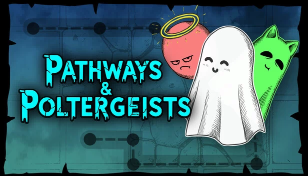 路径与恶灵（Pathways & Poltergeists） 游戏封面