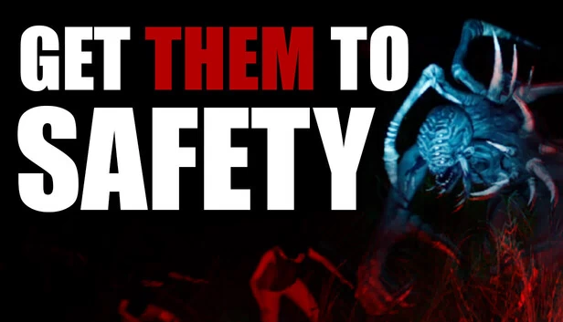 护送他们安全撤离（Get Them To Safety） 游戏封面