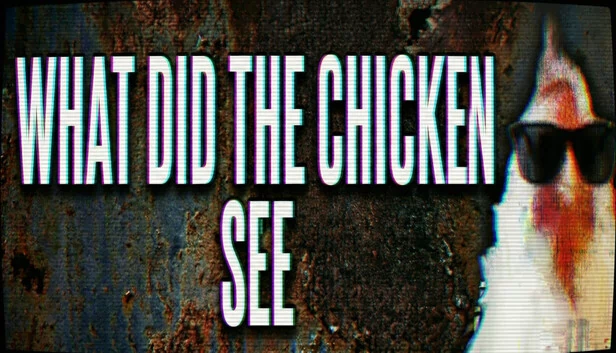 鸡看到了什么（what did the chicken see） 游戏封面